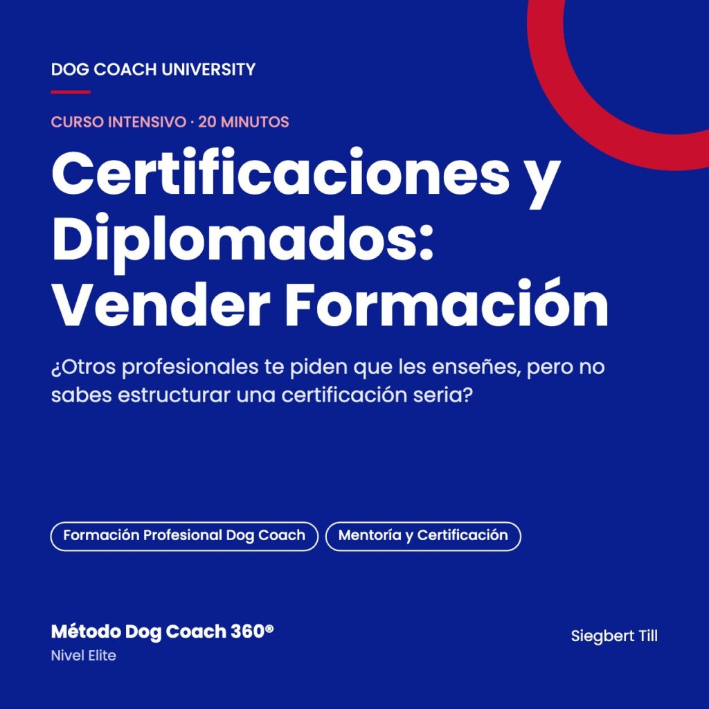 Portada del curso Certificaciones y Diplomados: Vender Formación — Dog Coach University, Método Dog Coach 360®